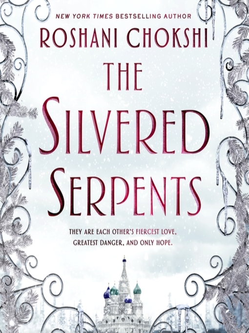 Title details for The Silvered Serpents by Roshani Chokshi - Wait list